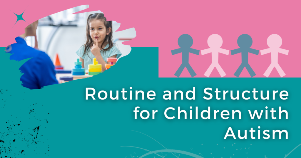 Routine and Structure for Children with Autism - Helix Autism